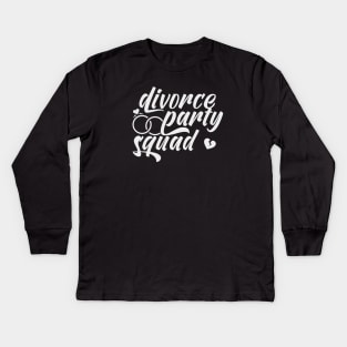 Divorce Party Squad Kids Long Sleeve T-Shirt